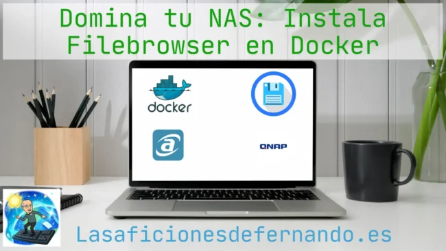 Domina tu NAS Instalar FileBrowser Domina tu NAS Instalar FileBrowser